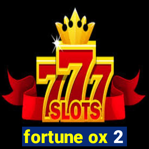 fortune ox 2